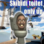 Only UP Skibidi toilet